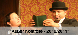 Außer Kontrolle - 2010/2011