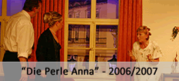 Die Perle Anna - 2006/2007